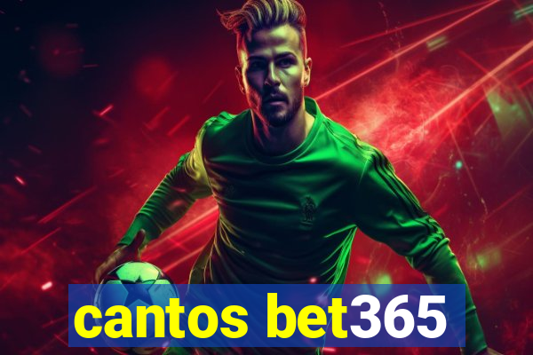 cantos bet365